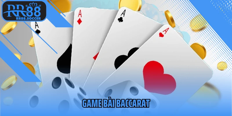 Game bài baccarat