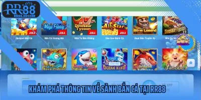 Khám phá thông tin về sảnh bắn cá
