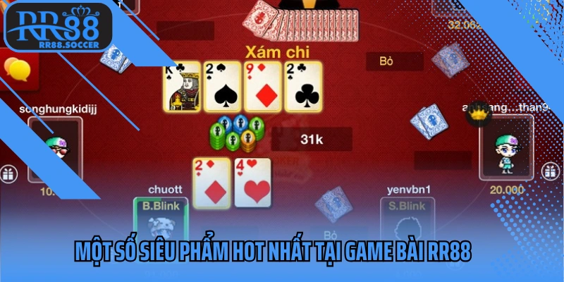 Một số siêu phẩm hot nhất tại game bài RR88