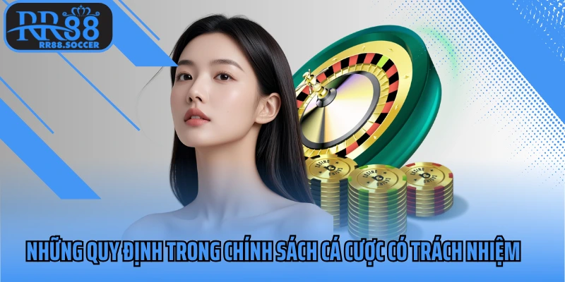 Những quy định trong chính sách cá cược có trách nhiệm