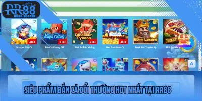 Siêu phẩm bắn cá đổi thưởng hot nhất tại RR88